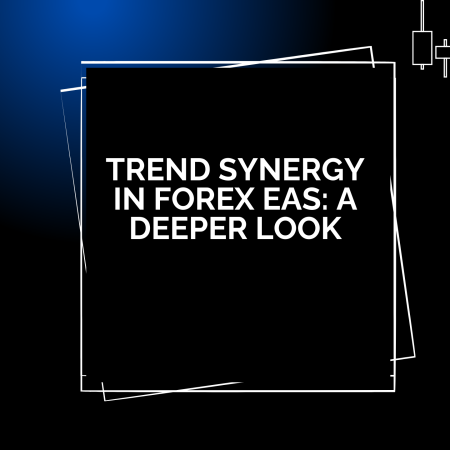 Trend Synergy in Forex EAs: A Deeper Look