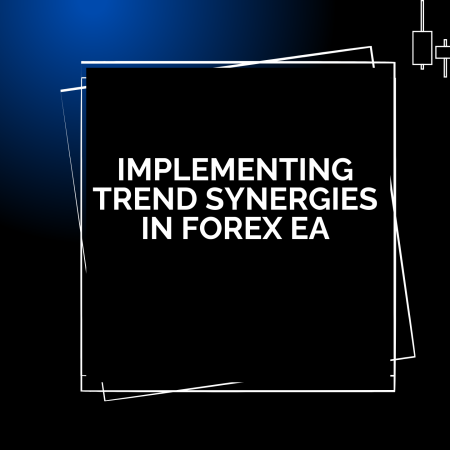 Implementing Trend Synergies in Forex EA