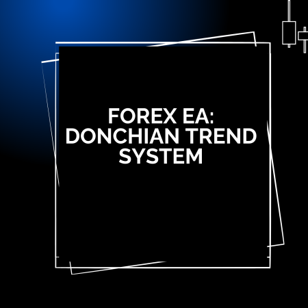 Forex EA: Donchian Trend System