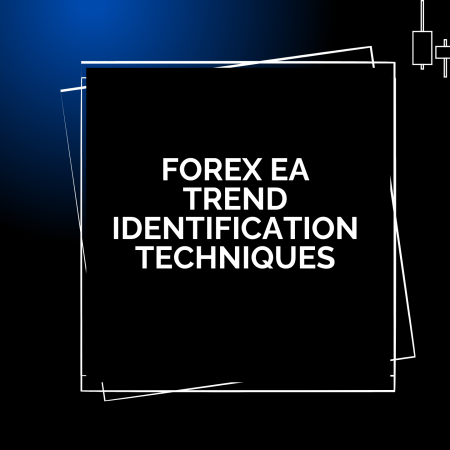 Forex EA Trend Identification Techniques