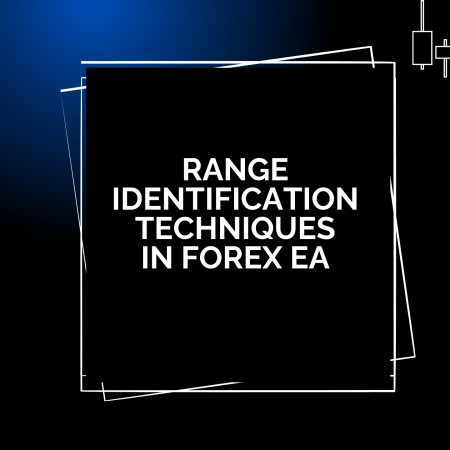 Range Identification Techniques in Forex EA