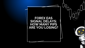 Forex EAs Signal Delays: How Many Pips Are You Losing?