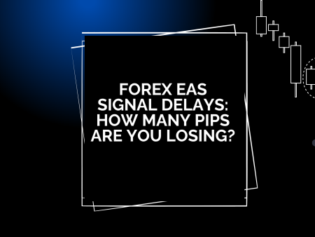 Forex EAs Signal Delays: How Many Pips Are You Losing?