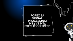 Forex EA Signal Processing: MT4 vs MT5 Execution Speed